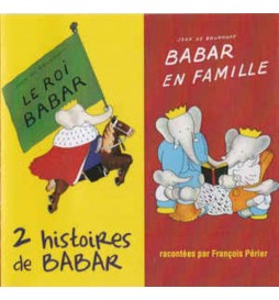DEUX HISTOIRES DE BABAR : LE ROI BABAR, BABAR EN FAMILLE RACONTÉES PAR FRANÇOIS PÉRIER