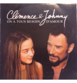 CD CLÉMENCE  ET JOHNNY ON A TOUS BESOIN D'AMOUR