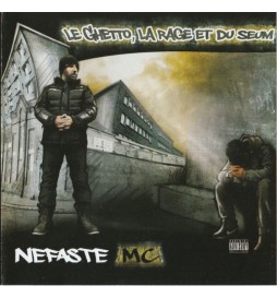 CD NEFASTE MC - LE GHETTO,LA RAGE ET DU SEUM - CD 12 TITRES 2016 - EN-PHAZ/DEEWAM