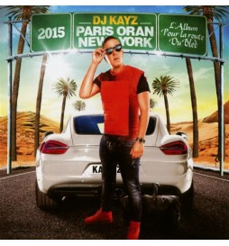 CD PARIS ORAN NEW-YORK 2015 - DJ KAYZ,
