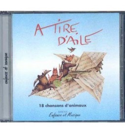CD 18 CHANSONS D'ANIMAUX A TIRE D'AILE