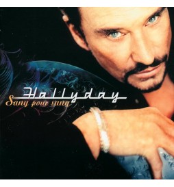 CD DE MUSIQUE JOHNNY HALLYDAY SANG POUR SANG