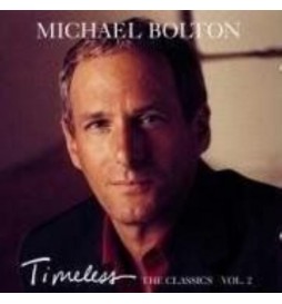 CD TIMELESS - THE CLASSICS - MICHAEL BOLTON